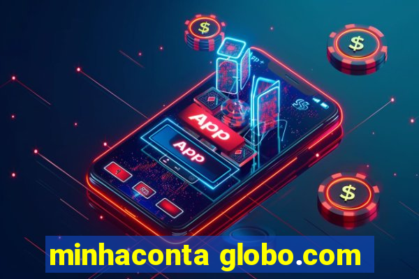 minhaconta globo.com